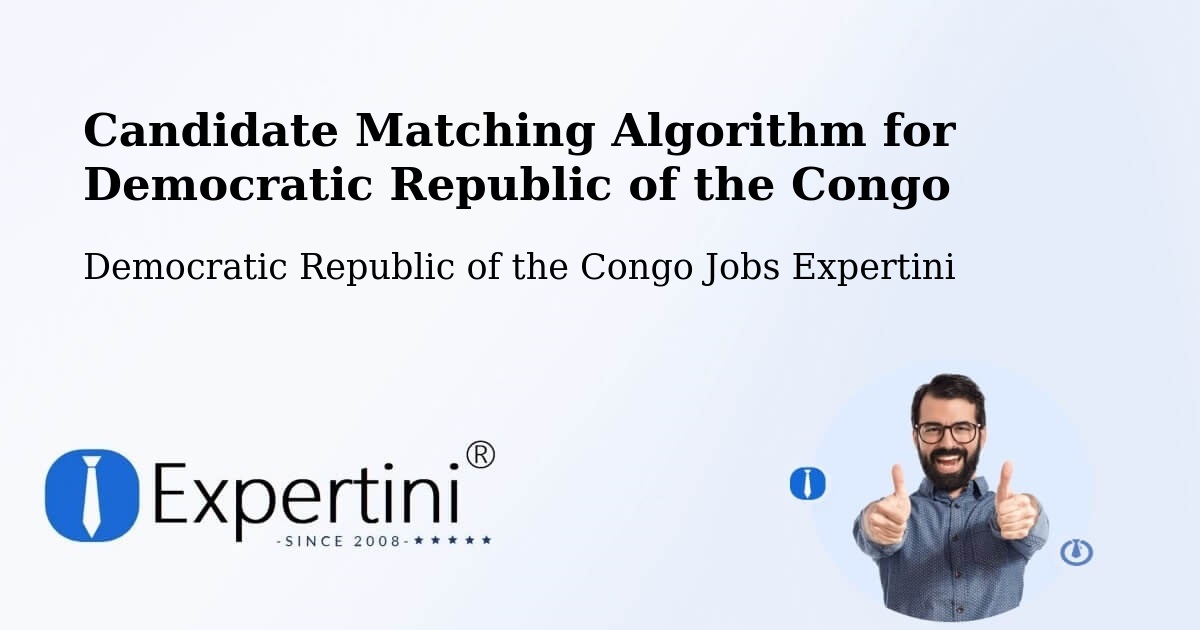 Candidate Matching Algorithm Overview – Luebo - Democratic Republic of the Congo Jobs Expertini