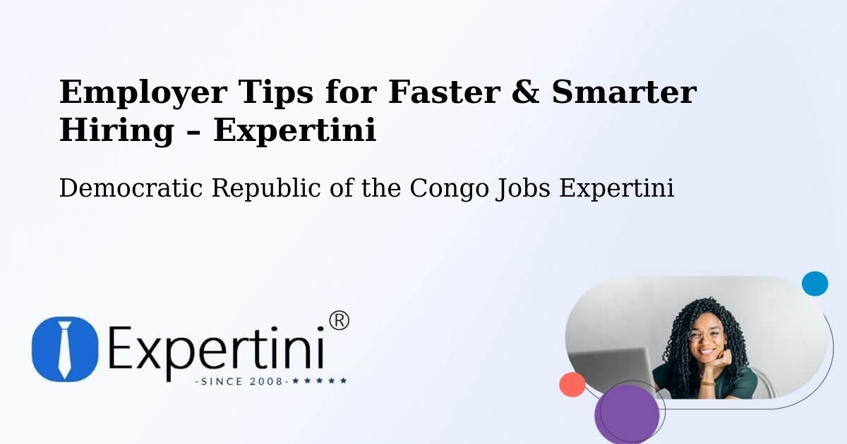 Employer Tips for Hiring & Recruitment – Luebo - Luebo, Democratic Republic of the Congo Jobs Expertini